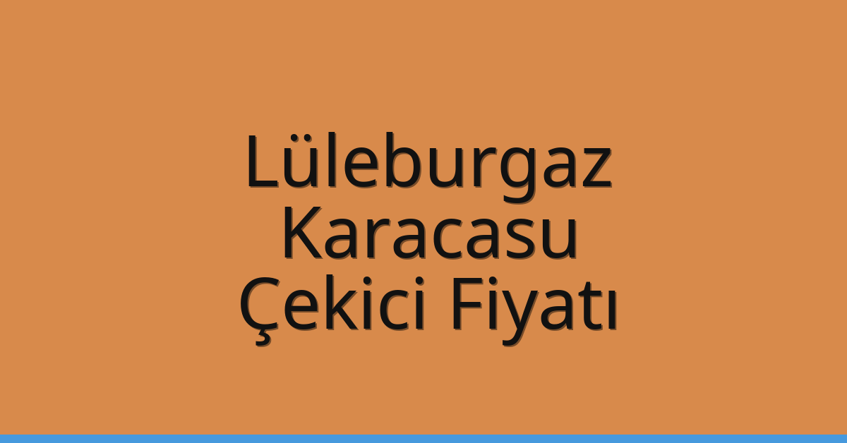 Lüleburgaz Çekici Fiyatı - Karacasu Oto Kurtarıcı Ücreti Lüleburgaz Çekici Fiyatı – Karacasu Oto Kurtarıcı Ücreti