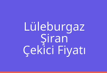 Lüleburgaz Çekici Fiyatı – Şiran Oto Kurtarıcı Ücreti