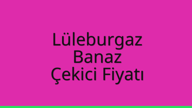 Lüleburgaz Çekici Fiyatı – Banaz Oto Kurtarıcı Ücreti