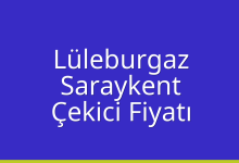 Lüleburgaz Çekici Fiyatı – Saraykent Oto Kurtarıcı Ücreti