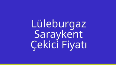 Lüleburgaz Çekici Fiyatı – Saraykent Oto Kurtarıcı Ücreti