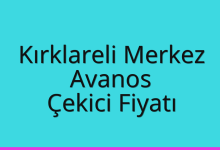 Kırklareli Merkez Çekici Fiyatı – Avanos Oto Kurtarıcı Ücreti