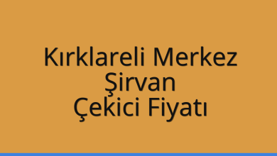 Kırklareli Merkez Çekici Fiyatı – Şirvan Oto Kurtarıcı Ücreti