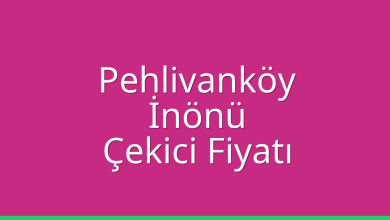 Pehlivanköy Çekici Fiyatı – İnönü Oto Kurtarıcı Ücreti