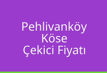 Pehlivanköy Çekici Fiyatı – Köse Oto Kurtarıcı Ücreti
