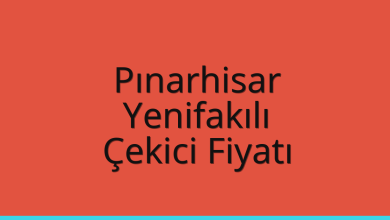 Pınarhisar Çekici Fiyatı – Yenifakılı Oto Kurtarıcı Ücreti