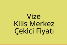 Vize Çekici Fiyatı – Kilis Merkez Oto Kurtarıcı Ücreti