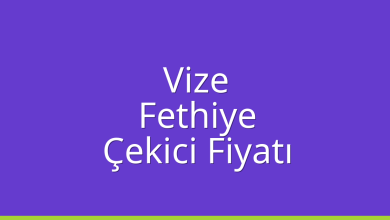 Vize Çekici Fiyatı – Fethiye Oto Kurtarıcı Ücreti