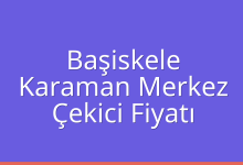 Başiskele Çekici Fiyatı – Karaman Merkez Oto Kurtarıcı Ücreti