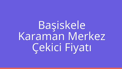 Başiskele Çekici Fiyatı – Karaman Merkez Oto Kurtarıcı Ücreti