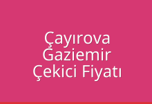 Çayırova Çekici Fiyatı – Gaziemir Oto Kurtarıcı Ücreti