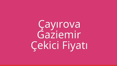 Çayırova Çekici Fiyatı – Gaziemir Oto Kurtarıcı Ücreti