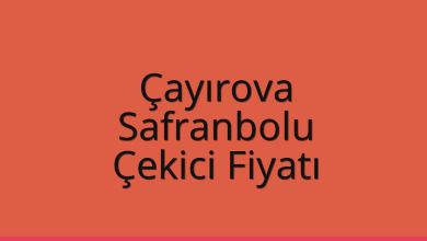 Çayırova Çekici Fiyatı – Safranbolu Oto Kurtarıcı Ücreti