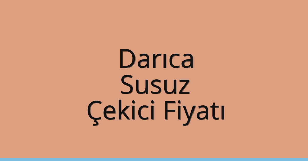 Darıca Çekici Fiyatı – Susuz Oto Kurtarıcı Ücreti