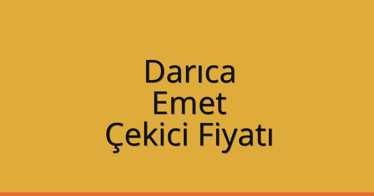 Darıca Çekici Fiyatı – Emet Oto Kurtarıcı Ücreti