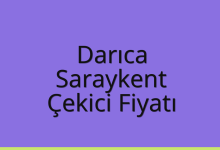 Darıca Çekici Fiyatı – Saraykent Oto Kurtarıcı Ücreti
