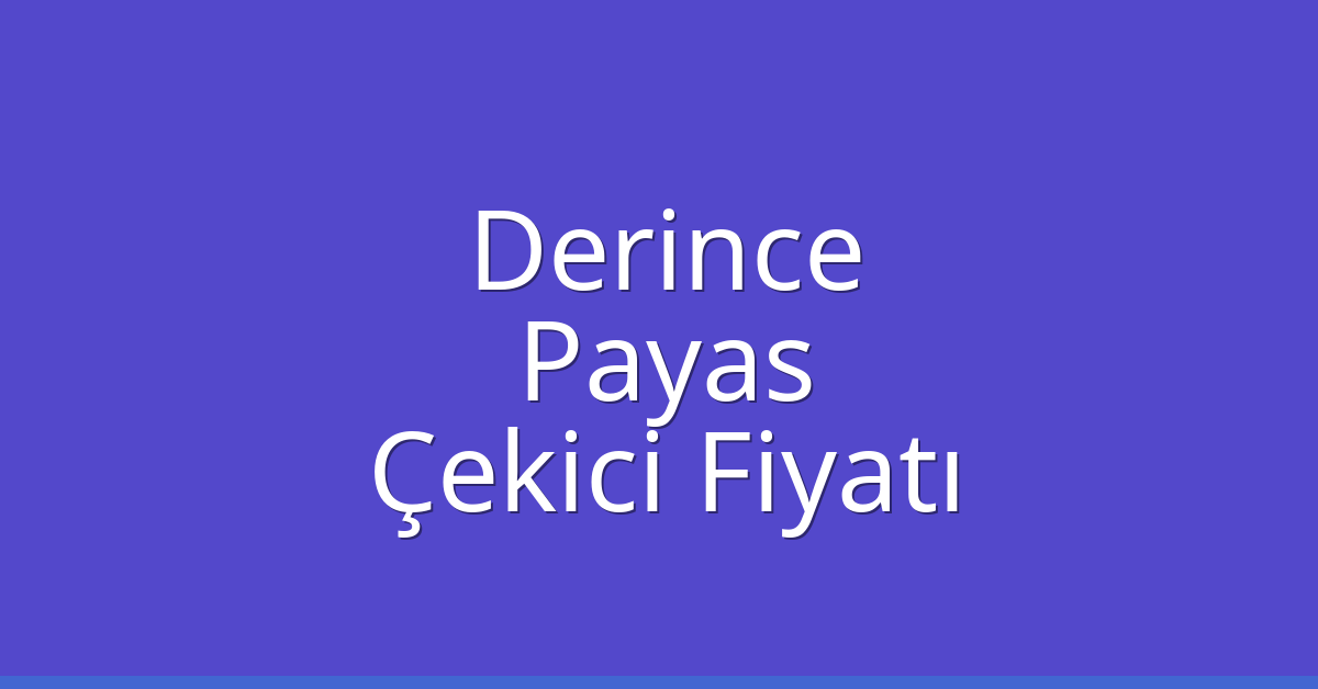 Derince Çekici Fiyatı - Payas Oto Kurtarıcı Ücreti Derince Çekici Fiyatı – Payas Oto Kurtarıcı Ücreti