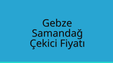 Gebze Çekici Fiyatı – Samandağ Oto Kurtarıcı Ücreti