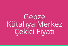 Gebze Çekici Fiyatı – Kütahya Merkez Oto Kurtarıcı Ücreti