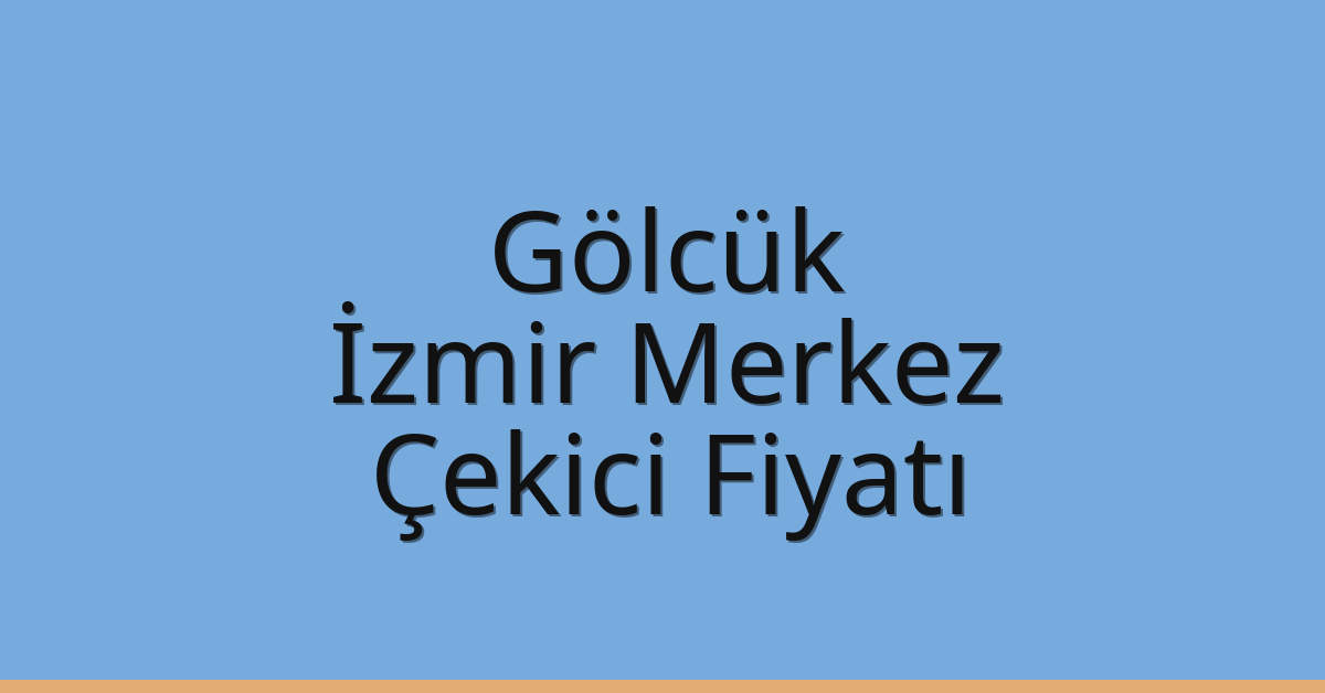 Gölcük Çekici Fiyatı – İzmir Merkez Oto Kurtarıcı Ücreti