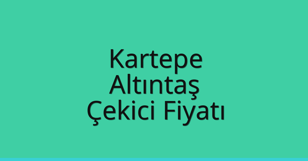 Kartepe Çekici Fiyatı - Altıntaş Oto Kurtarıcı Ücreti Kartepe Çekici Fiyatı – Altıntaş Oto Kurtarıcı Ücreti