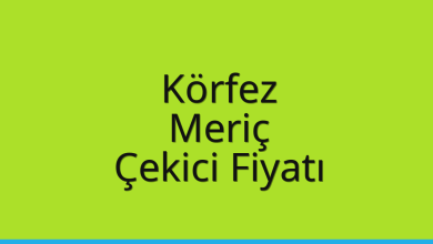 Körfez Çekici Fiyatı – Meriç Oto Kurtarıcı Ücreti