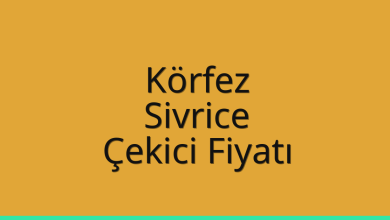 Körfez Çekici Fiyatı – Sivrice Oto Kurtarıcı Ücreti