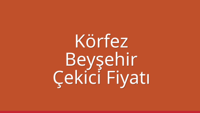 Körfez Çekici Fiyatı – Beyşehir Oto Kurtarıcı Ücreti