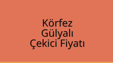 Körfez Çekici Fiyatı – Gülyalı Oto Kurtarıcı Ücreti