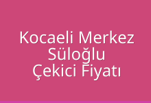 Kocaeli Merkez Çekici Fiyatı – Süloğlu Oto Kurtarıcı Ücreti
