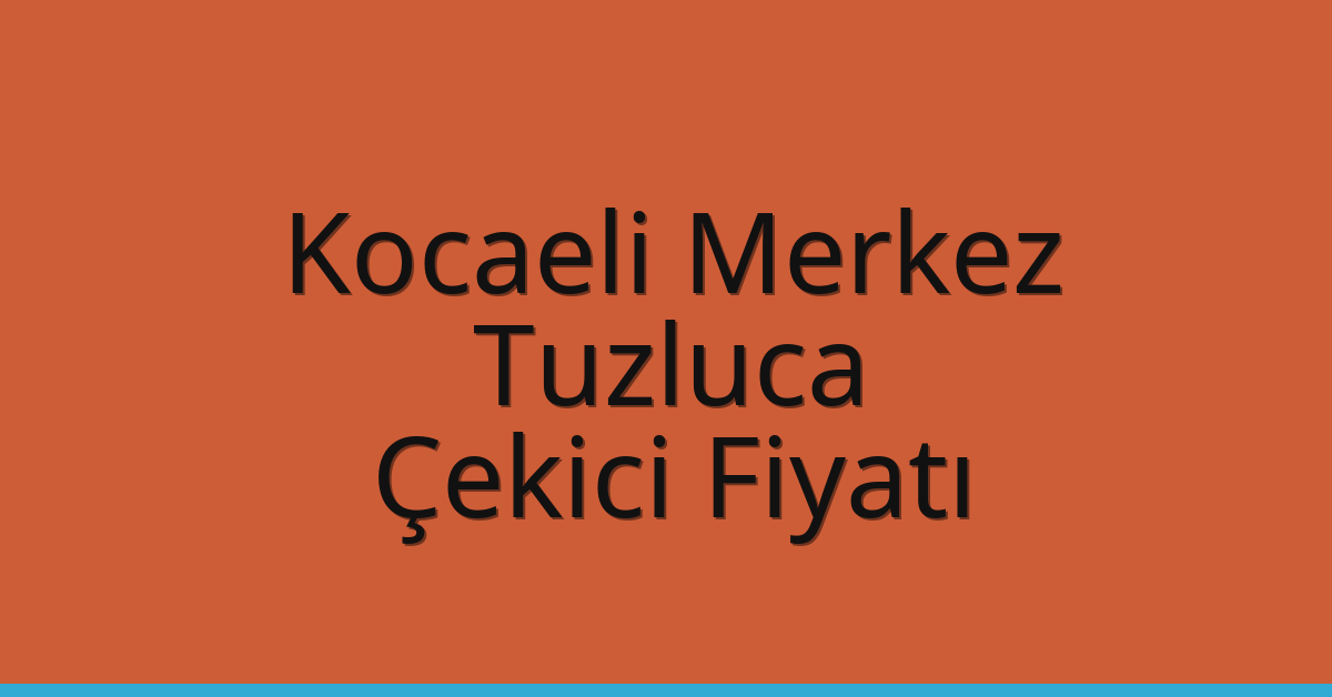Kocaeli Merkez Çekici Fiyatı - Tuzluca Oto Kurtarıcı Ücreti Kocaeli Merkez Çekici Fiyatı – Tuzluca Oto Kurtarıcı Ücreti