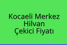 Kocaeli Merkez Çekici Fiyatı – Hilvan Oto Kurtarıcı Ücreti