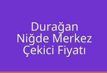 Durağan Çekici Fiyatı – Niğde Merkez Oto Kurtarıcı Ücreti