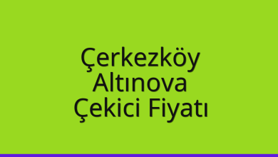 Çerkezköy Çekici Fiyatı – Altınova Oto Kurtarıcı Ücreti