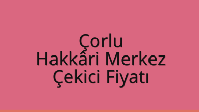Çorlu Çekici Fiyatı – Hakkâri Merkez Oto Kurtarıcı Ücreti
