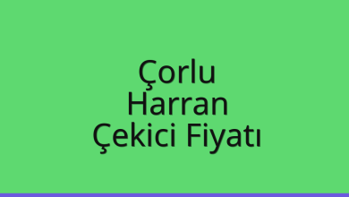 Çorlu Çekici Fiyatı – Harran Oto Kurtarıcı Ücreti