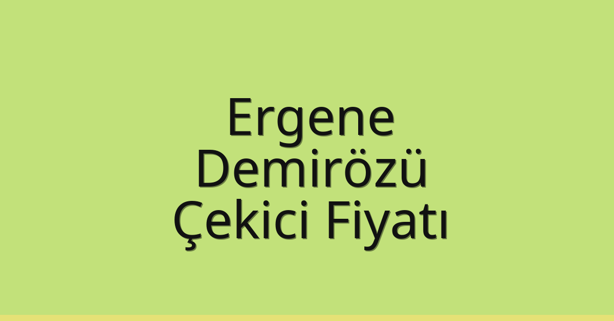 Ergene Çekici Fiyatı – Demirözü Oto Kurtarıcı Ücreti