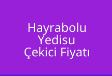Hayrabolu Çekici Fiyatı – Yedisu Oto Kurtarıcı Ücreti