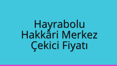 Hayrabolu Çekici Fiyatı – Hakkâri Merkez Oto Kurtarıcı Ücreti