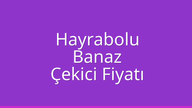 Hayrabolu Çekici Fiyatı – Banaz Oto Kurtarıcı Ücreti