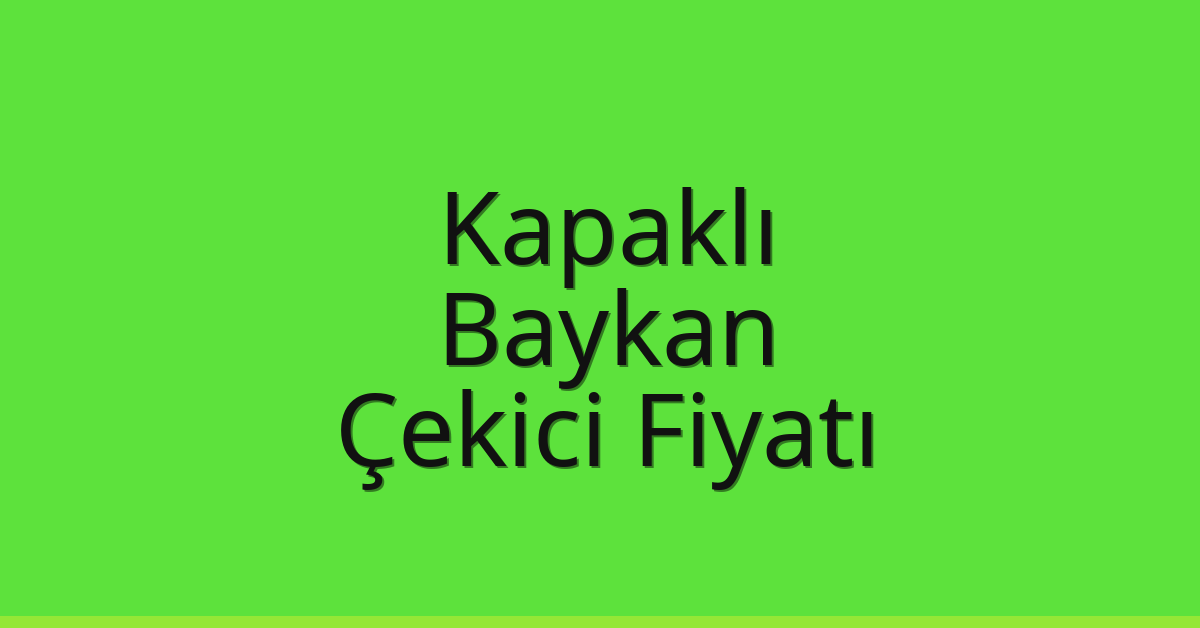 Kapaklı Çekici Fiyatı – Baykan Oto Kurtarıcı Ücreti