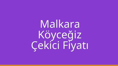 Malkara Çekici Fiyatı – Köyceğiz Oto Kurtarıcı Ücreti