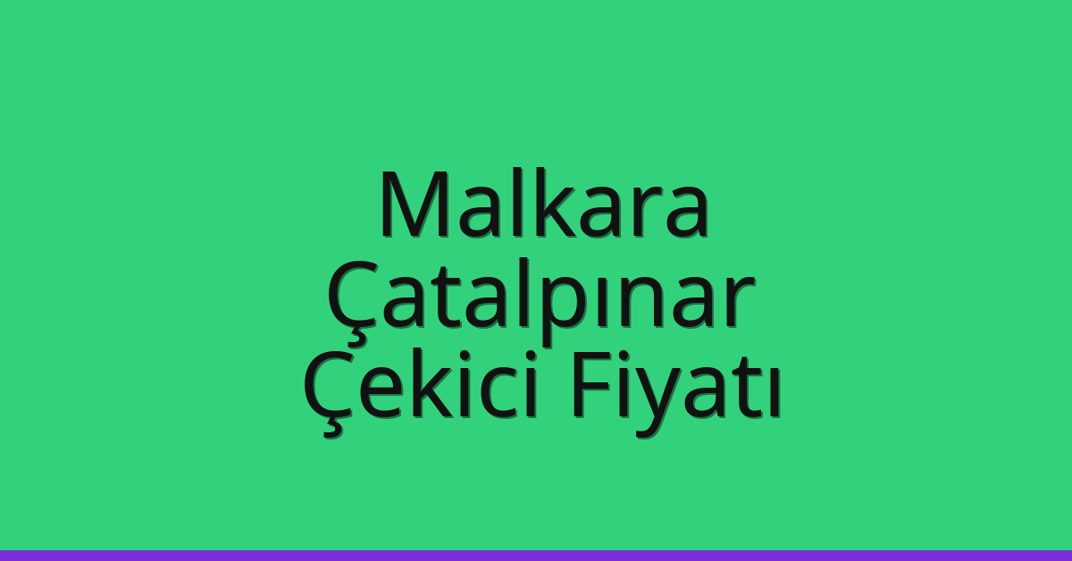 Malkara Çekici Fiyatı - Çatalpınar Oto Kurtarıcı Ücreti Malkara Çekici Fiyatı – Çatalpınar Oto Kurtarıcı Ücreti