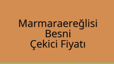 Marmaraereğlisi Çekici Fiyatı – Besni Oto Kurtarıcı Ücreti