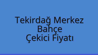 Tekirdağ Merkez Çekici Fiyatı – Bahçe Oto Kurtarıcı Ücreti
