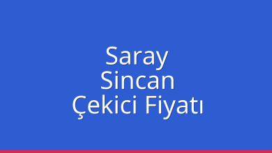 Saray Çekici Fiyatı – Sincan Oto Kurtarıcı Ücreti