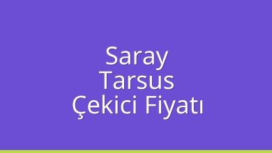 Saray Çekici Fiyatı – Tarsus Oto Kurtarıcı Ücreti