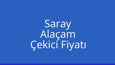 Saray Çekici Fiyatı – Alaçam Oto Kurtarıcı Ücreti