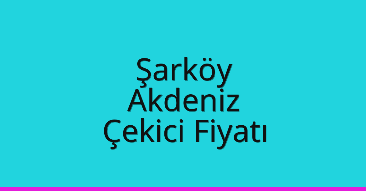 Şarköy Çekici Fiyatı – Akdeniz Oto Kurtarıcı Ücreti Şarköy Çekici Fiyatı – Akdeniz Oto Kurtarıcı Ücreti