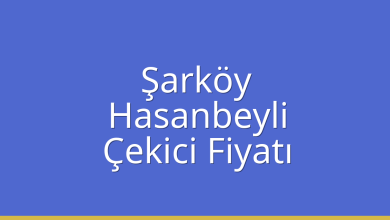 Şarköy Çekici Fiyatı – Hasanbeyli Oto Kurtarıcı Ücreti